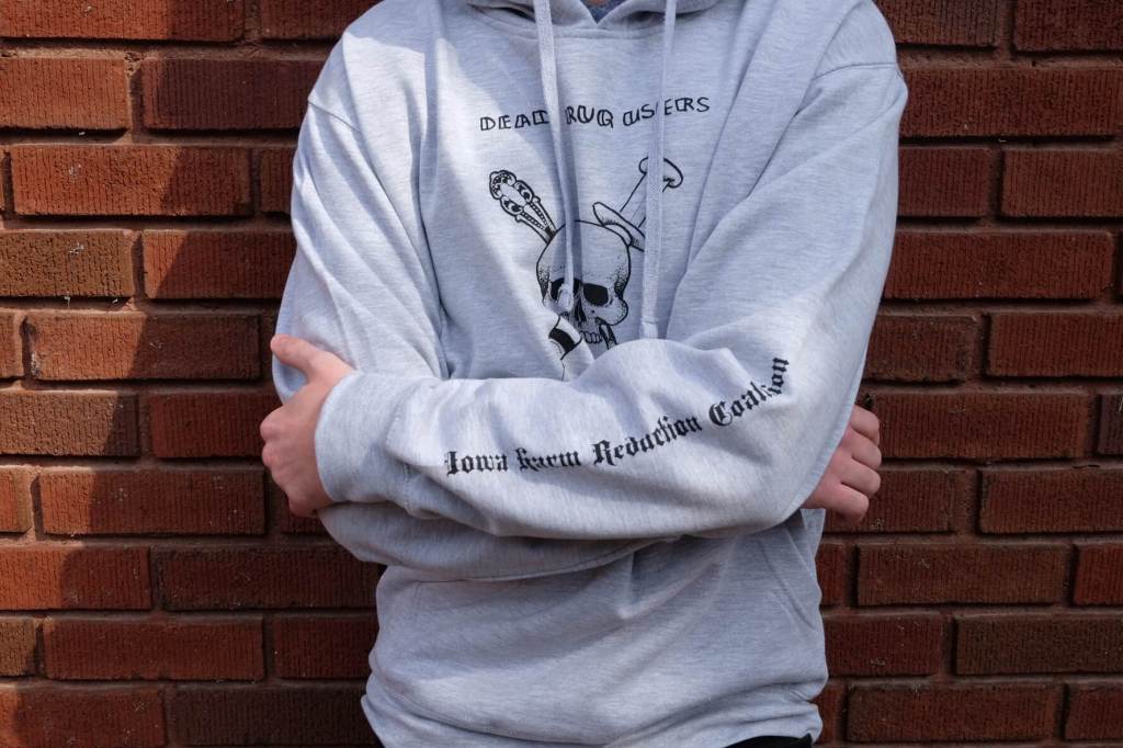 Check Out This Hoodie From The Iowa Harm Reduction Coalition Website: Dead Drug Users Don’t Recover. I’m Wearing It To The December 14th Iowa Medical Cannabidiol&nbsp;Hearing.