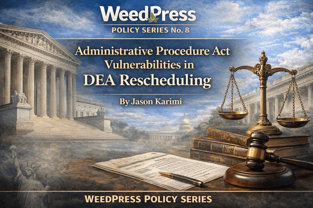 No. 8 – Administrative Procedure Act Vulnerabilities in DEA Rescheduling