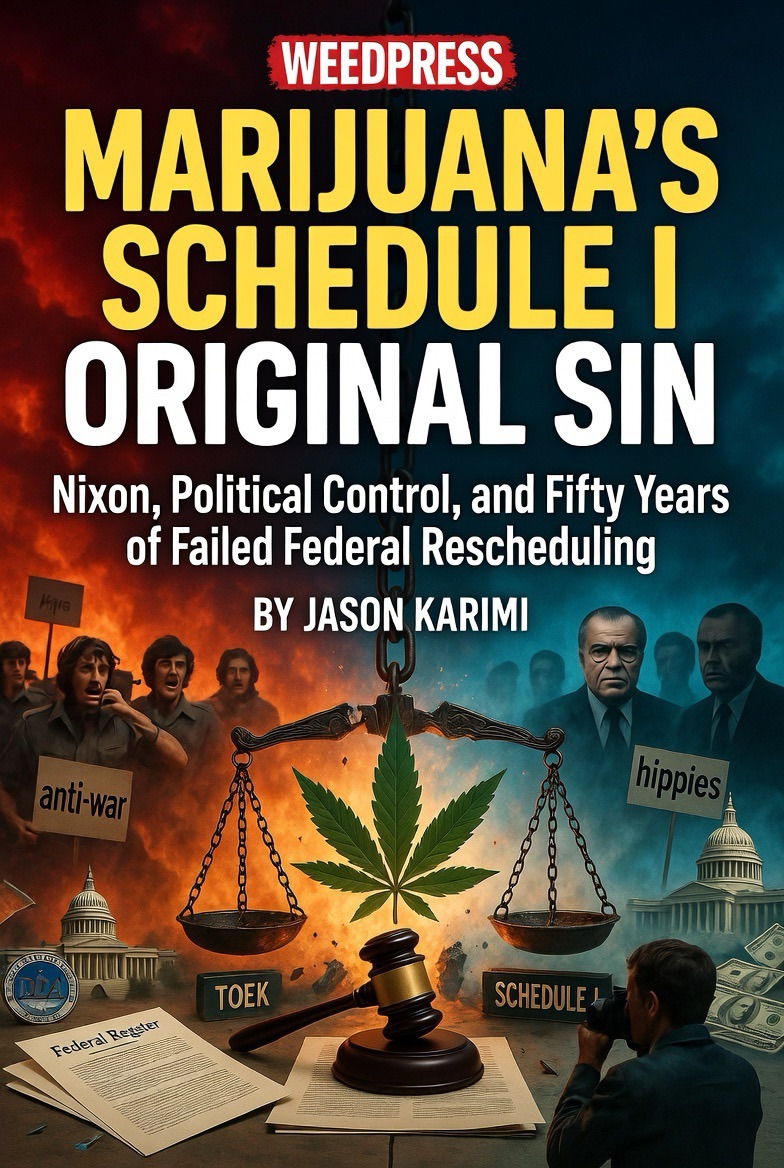 Marijuana’s Schedule I Original Sin: Nixon, Political Control, and Fifty Years of Failed Federal&nbsp;Rescheduling