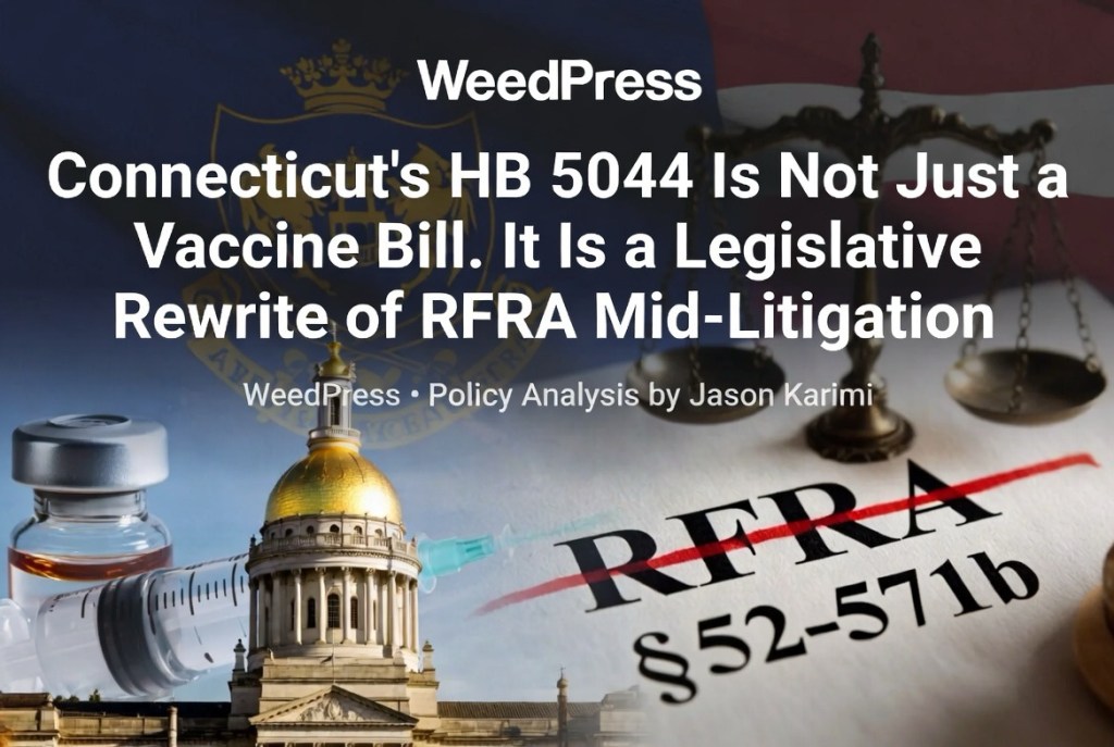 Connecticut’s HB 5044 Is Not Just a Vaccine Bill. It Is a Legislative Rewrite of RFRA&nbsp;Mid-Litigation.
