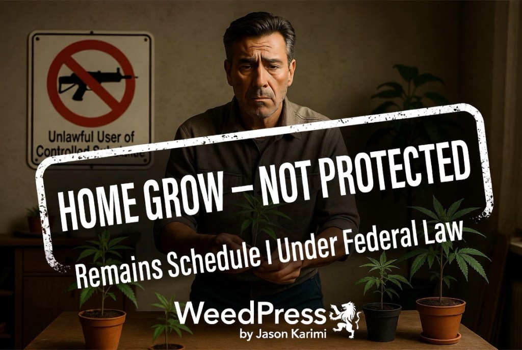 ILLEGAL: Homegrown Cannabis Remains Outside Federal Schedule III Protections — An Open Question With Real Consequences for&nbsp;Patients