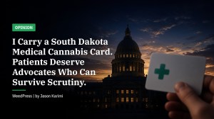 I Carry a South Dakota Medical Cannabis Card. Patients Deserve Advocates Who Can Survive Scrutiny.