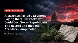Alex Jones Posted a Segment Saying the THC Crackdown Could Cost Texas Republicans. The Record and the Polls Are More Complicated.