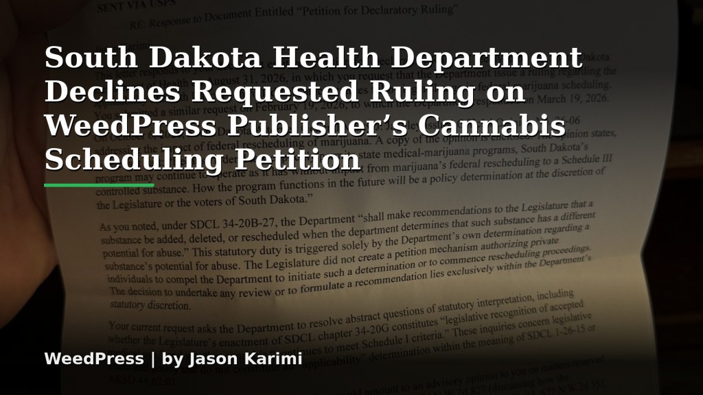 South Dakota Health Department Declines Requested Ruling on WeedPress Publisher’s Cannabis Scheduling&nbsp;Petition