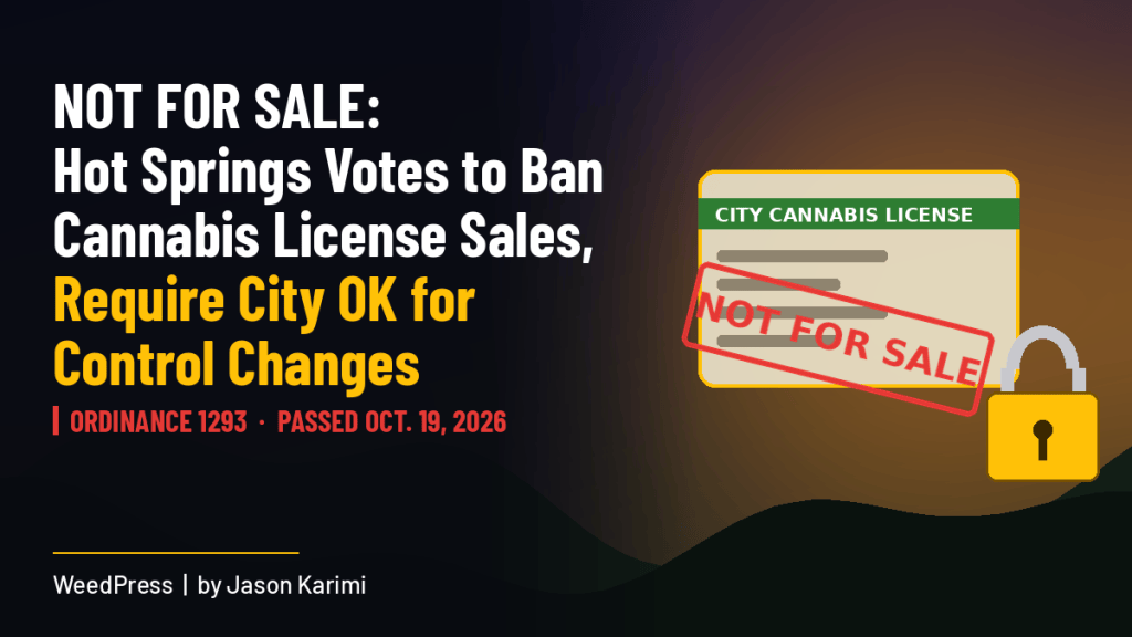 Not for Sale: Hot Springs Votes to Ban Cannabis License Sales, Require City OK for Control&nbsp;Changes